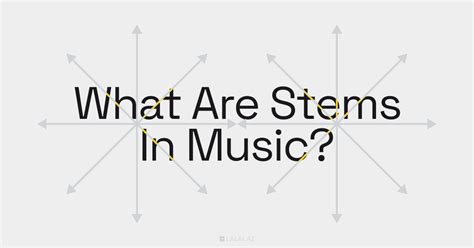 music stems meaning